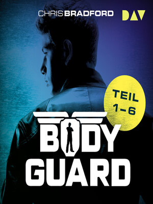 cover image of Bodyguard--Teil 1-6--Bodyguard (Ungekürzt)